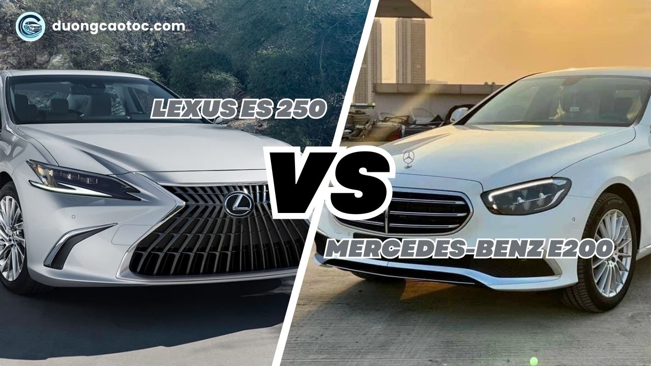 So sánh Lexus ES 250 và Mercedes-Benz E200