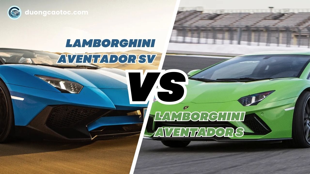 So sánh Lamborghini Aventador SV và Lamborghini Aventador S